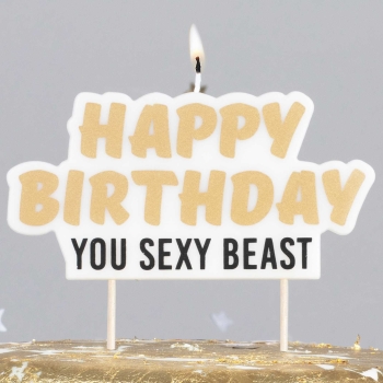 Kerze - Happy Birthday you Sexy Beast
